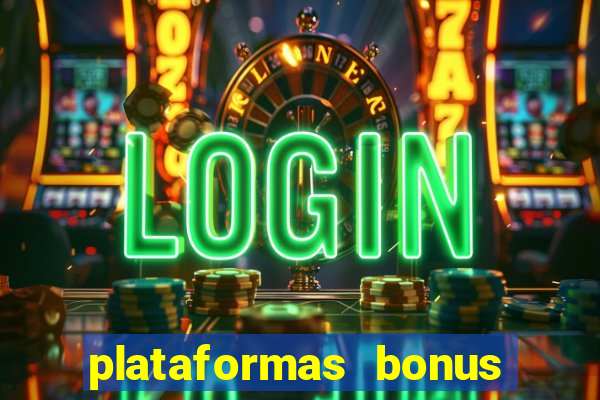 plataformas bonus no cadastro